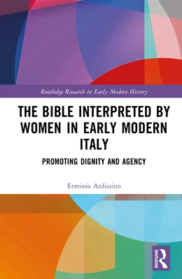 Abbildung von Ardissino | The Bible Interpreted by Women in Early Modern Italy | 1. Auflage | 2026 | beck-shop.de
