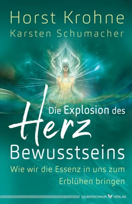 Abbildung von Krohne / Schumacher | Die Explosion des Herz-Bewusstseins | 1. Auflage | 2026 | beck-shop.de