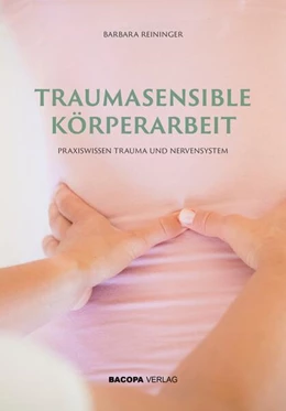 Abbildung von Reininger | Traumasensible Körperarbeit | 1. Auflage | 2026 | beck-shop.de