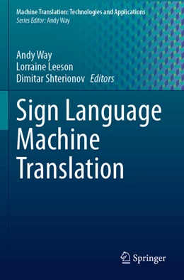 Abbildung von Way / Leeson | Sign Language Machine Translation | 1. Auflage | 2025 | beck-shop.de