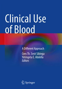 Abbildung von Smit Sibinga / Abdella | Clinical Use of Blood | 1. Auflage | 2025 | beck-shop.de
