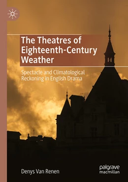 Abbildung von Van Renen | The Theatres of Eighteenth-Century Weather | 1. Auflage | 2025 | beck-shop.de