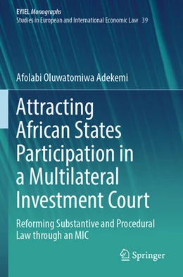 Abbildung von Adekemi | Attracting African States Participation in a Multilateral Investment Court | 1. Auflage | 2025 | beck-shop.de
