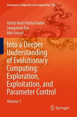Abbildung von Abdul Halim / Das | Into a Deeper Understanding of Evolutionary Computing: Exploration, Exploitation, and Parameter Control | 1. Auflage | 2025 | beck-shop.de