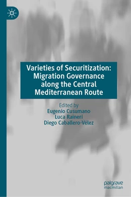 Abbildung von Cusumano / Raineri | Varieties of Securitization: Migration Governance along the Central Mediterranean Route | 1. Auflage | 2026 | beck-shop.de