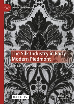 Abbildung von Grassi | The Silk Industry in Early Modern Piedmont | 1. Auflage | 2026 | beck-shop.de