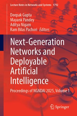 Abbildung von Gupta / Pandey | Next-Generation Networks and Deployable Artificial Intelligence | 1. Auflage | 2026 | beck-shop.de