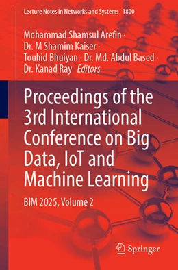 Abbildung von Arefin / Kaiser | Proceedings of the 3rd International Conference on Big Data, IoT and Machine Learning | 1. Auflage | 2026 | beck-shop.de
