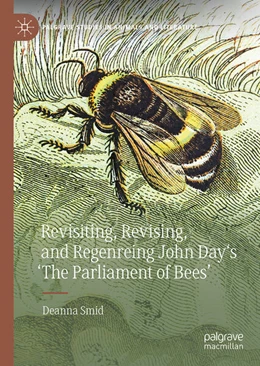 Abbildung von Smid | Revisiting, Revising, and Regenreing John Day's 'The Parliament of Bees' | 1. Auflage | 2026 | beck-shop.de