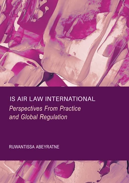 Abbildung von Abeyratne | Is Air Law International | 1. Auflage | 2025 | beck-shop.de