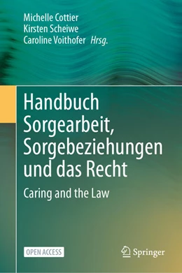 Abbildung von Cottier / Scheiwe | Handbuch Sorgearbeit, Sorgebeziehungen und das Recht | 1. Auflage | 2026 | beck-shop.de