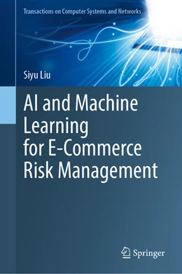 Abbildung von Liu | AI and Machine Learning for E-Commerce Risk Management | 1. Auflage | 2026 | beck-shop.de