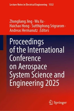 Abbildung von Jing / Xu | Proceedings of the International Conference on Aerospace System Science and Engineering 2025 | 1. Auflage | 2026 | beck-shop.de
