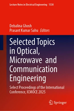 Abbildung von Ghosh / Sahu | Selected Topics in Optical, Microwave and Communication Engineering | 1. Auflage | 2026 | beck-shop.de