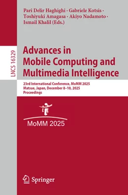 Abbildung von Delir Haghighi / Kotsis | Advances in Mobile Computing and Multimedia Intelligence | 1. Auflage | 2025 | beck-shop.de