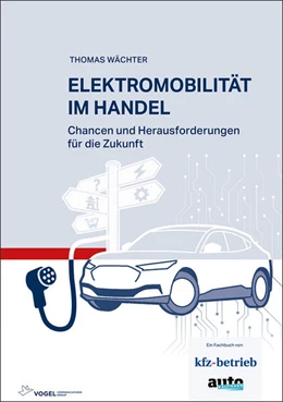 Abbildung von Wächter | Elektromobilität im Handel | 1. Auflage | 2025 | beck-shop.de