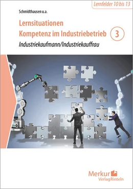 Abbildung von Lernsituationen Kompetenz im Industriebetrieb - Band 3 | 1. Auflage | 2026 | beck-shop.de