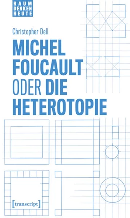 Abbildung von Dell | Michel Foucault oder die Heterotopie | 1. Auflage | 2026 | beck-shop.de