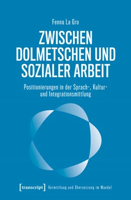 Abbildung von La Gro | Zwischen Dolmetschen und Sozialer Arbeit | 1. Auflage | 2026 | 4 | beck-shop.de