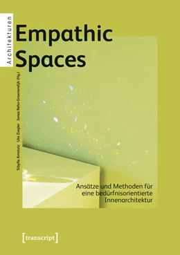 Abbildung von Amstutz / Ziegler | Empathic Spaces – Ansätze und Methoden für eine bedürfnisorientierte Innenarchitektur | 1. Auflage | 2026 | 97 | beck-shop.de