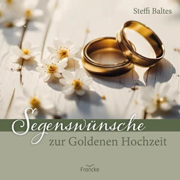 Abbildung von Baltes | Segenswünsche zur Goldenen Hochzeit | 1. Auflage | 2026 | beck-shop.de