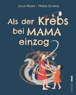 Abbildung von Schmid / Verlag | Als der Krebs bei Mama einzog | 1. Auflage | 2026 | beck-shop.de