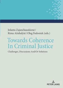 Abbildung von Zajan¿kauskien¿ / Oleg | Towards Coherence In Criminal Justice | 1. Auflage | 2025 | beck-shop.de