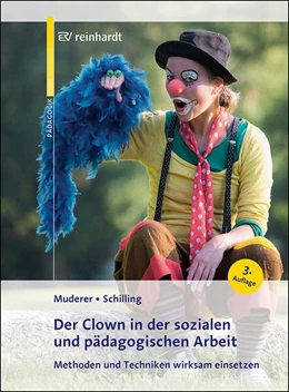 Abbildung von Muderer / Schilling | Der Clown in der sozialen und pädagogischen Arbeit | 3. Auflage | 2026 | beck-shop.de