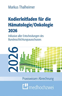 Abbildung von Thalheimer | Kodierleitfaden für die Hämatologie/Onkologie 2026 | 23. Auflage | 2026 | beck-shop.de