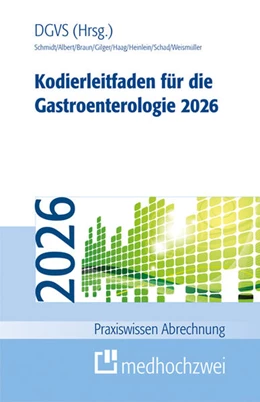 Abbildung von Schmidt / Deutsche Gesellschaft für Gastroenterologie | Kodierleitfaden für die Gastroenterologie 2026 | 19. Auflage | 2026 | beck-shop.de