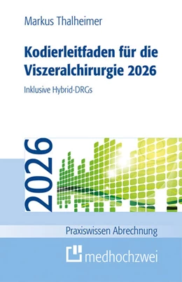 Abbildung von Thalheimer | Kodierleitfaden für die Viszeralchirurgie 2026 | 9. Auflage | 2026 | beck-shop.de