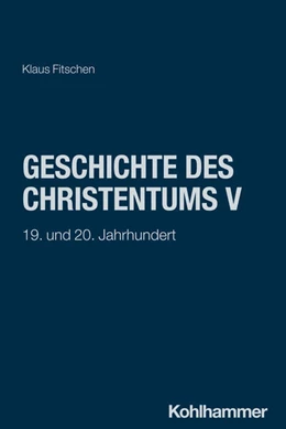 Abbildung von Fitschen / Ritter | Geschichte des Christentums V | 1. Auflage | 2025 | beck-shop.de