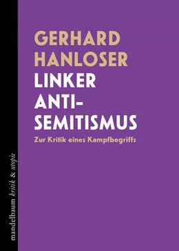 Abbildung von Hanloser | Linker Antisemitismus | 1. Auflage | 2026 | beck-shop.de