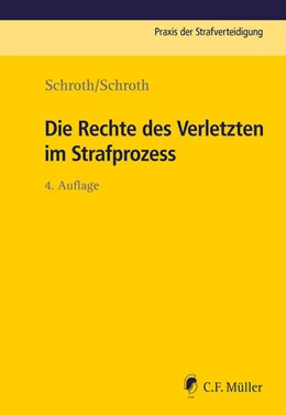 Abbildung von Schroth | Die Rechte des Verletzten im Strafprozess | 4. Auflage | 2025 | beck-shop.de
