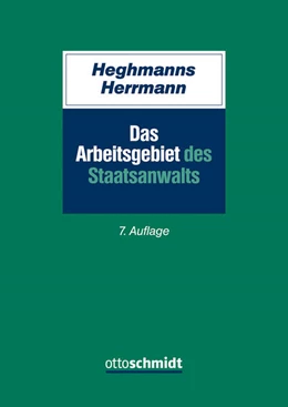 Abbildung von Heghmanns / Herrmann | Das Arbeitsgebiet des Staatsanwalts | 7. Auflage | 2026 | beck-shop.de