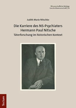 Abbildung von Nitschke | Die Karriere des NS-Psychiaters Hermann Paul Nitsche | 1. Auflage | 2025 | 58 | beck-shop.de