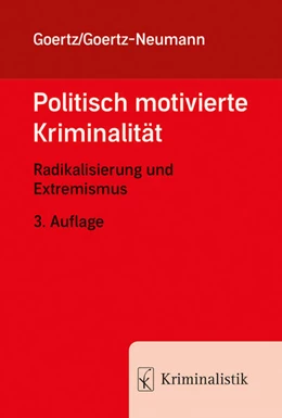 Abbildung von Goertz / Goertz-Neumann | Politisch motivierte Kriminalität | 3. Auflage | 2025 | beck-shop.de