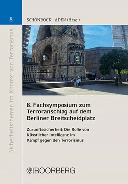 Abbildung von Schönrock / Aden | 8. Fachsymposium zum Terroranschlag auf dem Berliner Breitscheidplatz | 1. Auflage | 2025 | 8 | beck-shop.de