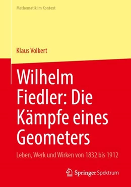 Abbildung von Volkert | Wilhelm Fiedler: Die Kämpfe eines Geometers | 1. Auflage | 2026 | beck-shop.de