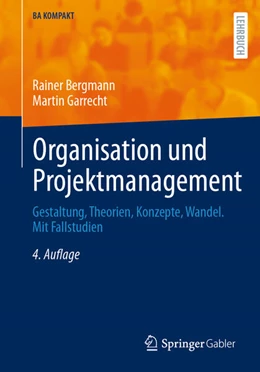 Abbildung von Bergmann / Garrecht | Organisation und Projektmanagement | 4. Auflage | 2026 | beck-shop.de