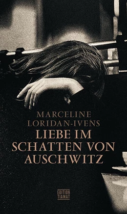 Abbildung von Loridan-Ivens | Liebe im Schatten von Auschwitz | 1. Auflage | 2026 | beck-shop.de