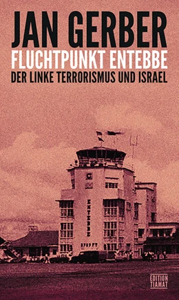 Abbildung von Gerber | Fluchtpunkt Entebbe | 1. Auflage | 2026 | beck-shop.de