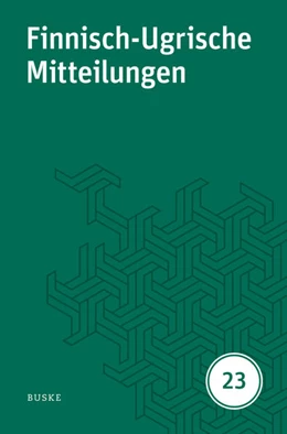 Abbildung von Hasselblatt / Helimski | Finnisch-Ugrische Mitteilungen Band 23 | 1. Auflage | 2025 | beck-shop.de