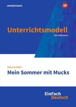 Abbildung von Höfler / Diekhans | Mein Sommer mit Mucks. EinFach Deutsch Unterrichtsmodelle | 1. Auflage | 2026 | beck-shop.de