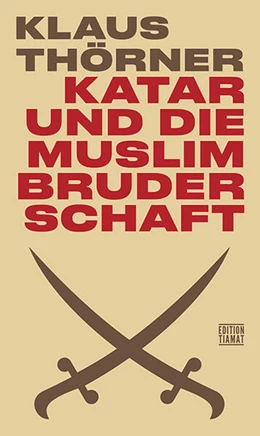 Abbildung von Thörner | Katar und die Muslimbruderschaft | 1. Auflage | 2026 | beck-shop.de