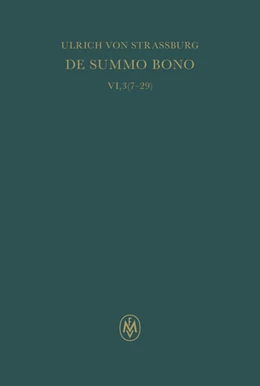 Abbildung von Ulrich von Straßburg / Ciancioso | De summo bono. Liber VI, Tractatus 3,7-29 | 1. Auflage | 2025 | beck-shop.de