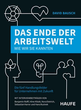 Abbildung von Bausch | Das Ende der Arbeitswelt, wie wir sie kannten | 1. Auflage | 2026 | beck-shop.de