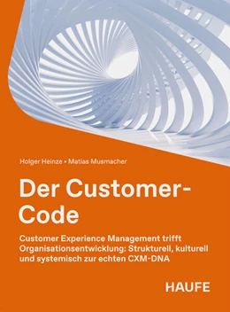 Abbildung von Heinze / Musmacher | Der Customer Code | 1. Auflage | 2026 | beck-shop.de