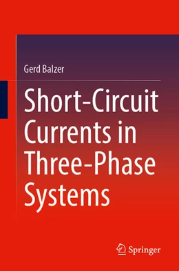 Abbildung von Balzer | Short-Circuit Currents in Three-Phase Systems | 1. Auflage | 2026 | beck-shop.de