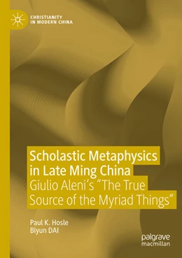Abbildung von Hosle / Dai | Scholastic Metaphysics in Late Ming China | 1. Auflage | 2025 | beck-shop.de